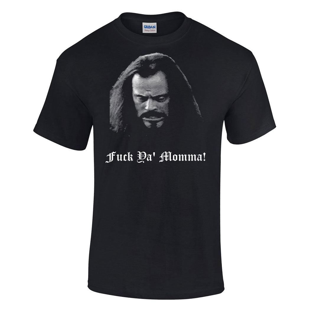 Fuck Ya' Mamma T-Shirt
