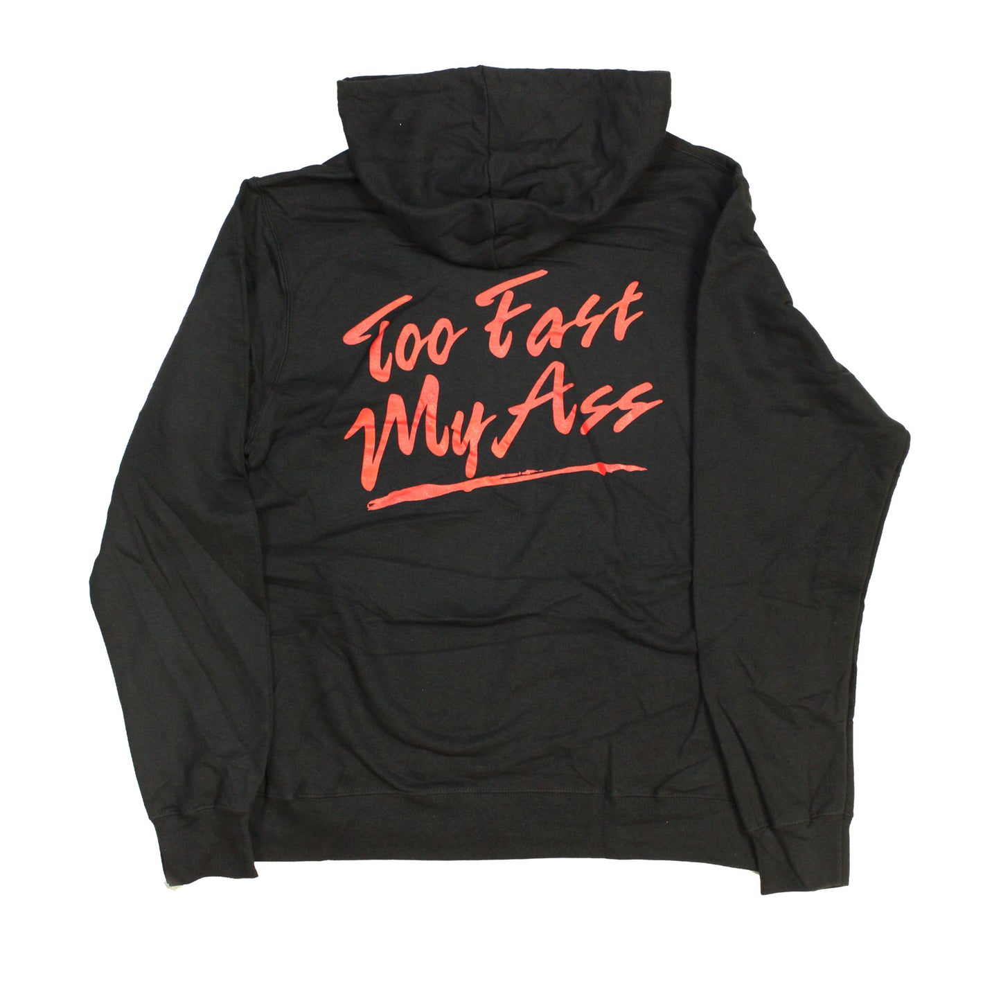 Too Fast My Ass Pullover Hoodie