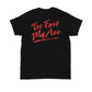 Too Fast My Ass T-Shirt
