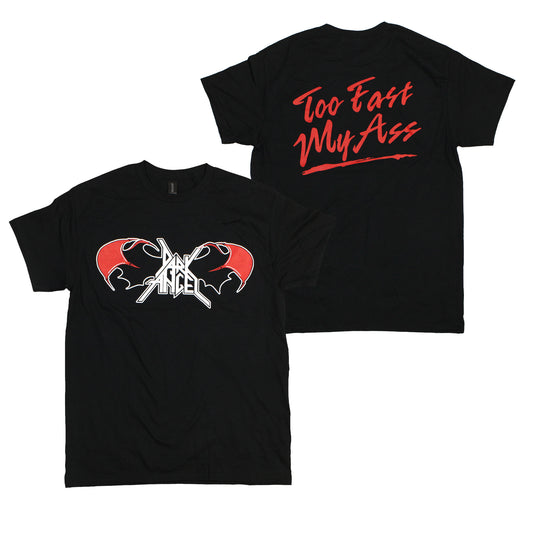 Too Fast My Ass T-Shirt