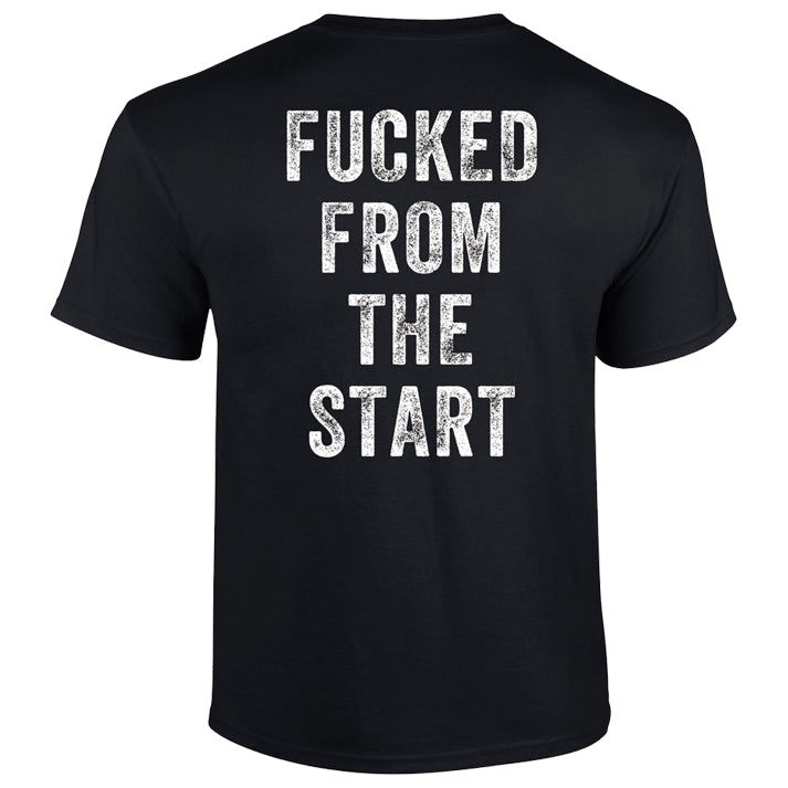 Fucked From The Start T-Shirt